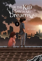 Abigail Blackman, Sheldon Drzka, Kei Sanbe, Kei Sanbe, Sanbe Kei - For the Kid I Saw in My Dreams, Vol. 5