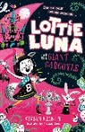 Vivian French, French Vivian, Nathan Reed, Reed Nathan - Lottie Luna and the Giant Gargoyle