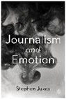 Stephen Jukes, Jukes Stephen, Stephen Jukes - Journalism and Emotion