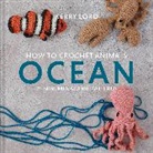 Kerry Lord, Lord Kerry - How to Crochet Animals: Ocean