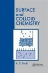 K S Birdi, K. S. Birdi, K. S. (Ksb Consultant Birdi, Birdi K. S. - Surface and Colloid Chemistry