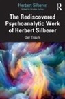 Charles Corliss, Charles Silberer Corliss, Herbert Silberer, Silberer Herbert, Charles Corliss - Rediscovered Psychoanalytic Work of Herbert Silberer