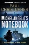 Paul Christopher - Michelangelo's Notebook