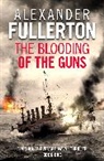 Alexander Fullerton - The Blooding of the Guns