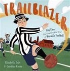 Elizabeth Dale, Carolina Coroa - Trailblazer