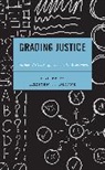 Kristen C Blinne, Kristen C. Blinne, Kristen C. Blinne - Grading Justice