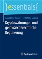 Ann Izzo-Wagner, Anna Izzo-Wagner, Lea Siering, Lea Maria Siering - Kryptowährungen und geldwäscherechtliche Regulierung