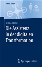 Diana Brandl - Die Assistenz in der digitalen Transformation