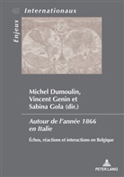 Miche Dumoulin, Michel Dumoulin, Vincen Genin, Vincent Genin, Sabin Gola, Sabina Gola - Autour de l'année 1866 en Italie