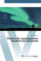 Roman Omorov - Theorie der topologischen Rauheit von Systemen