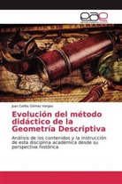 Juan Carlos Gómez Vargas - Evolución del método didáctico de la Geometría Descriptiva