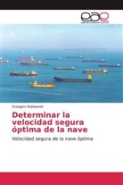 Grzegorz Rutkowski - Determinar la velocidad segura óptima de la nave
