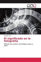 Salvador Leon - El significado en la fotografía