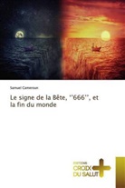 Samuel Cameroun - Le signe de la Bête, ''666'', et la fin du monde