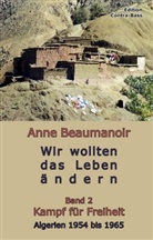 Anne Beaumanoir - Wir wollten das Leben ändern. Bd.2