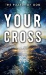Alan Comeaux, Tbd - Your Cross