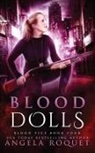Angela Roquet, Tbd - Blood Dolls