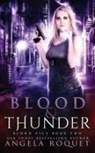Angela Roquet, Tbd - Blood and Thunder
