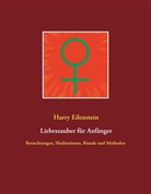 Harry Eilenstein - Liebeszauber für Anfänger