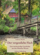 Andreas Mundt - Der vergessliche Fisch