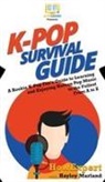 Howexpert, Hayley Marland - K-Pop Survival Guide