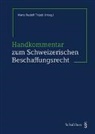 Hans Rudolf Trüeb - Handkommentar zum Schweizerischen Beschaffungsrecht