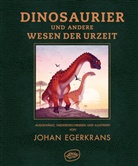 Johan Egerkrans, Johan Egerkrans, Maike Dörries - Dinosaurier und andere Wesen der Urzeit