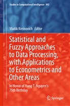 Vladi Kreinovich, Vladik Kreinovich - Statistical and Fuzzy Approaches to Data Processing, with Applications to Econometrics and Other Areas