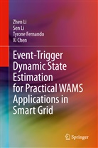 Xi Chen, Tyrone Fernando, Tyrone et al Fernando, Se Li, Sen Li, Zhe Li... - Event-Trigger Dynamic State Estimation for Practical WAMS Applications in Smart Grid