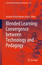 Antonio Victor Martin Garcia, Antonio Víctor Martín-García, Antoni Victor Martin Garcia, Antoni Víctor Martín-García, Antonio Víctor Martín-García - Blended Learning: Convergence between Technology and Pedagogy