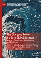 S. M. Riad Shams, Alkis Thrassou, Evangelos Tsoukatos, Demetri Vrontis, Demetris Vrontis, Yaakov Weber... - The Changing Role of SMEs in Global Business