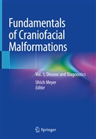 Ulric Meyer, Ulrich Meyer - Fundamentals of Craniofacial Malformations