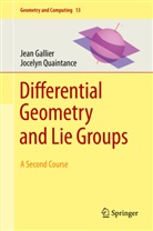 Jea Gallier, Jean Gallier, Jocelyn Quaintance - Differential Geometry and Lie Groups