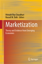 Russell W Belk, Russell W. Belk, Himadr Roy Chaudhuri, Himadri Roy Chaudhuri, W Belk, W Belk - Marketization