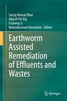 Sartaj Ahmad Bhat, Fusheng Li, Fusheng Li et al, Adars Pal Vig, Adarsh Pal Vig, Balasubramani Ravindran... - Earthworm Assisted Remediation of Effluents and Wastes
