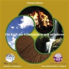 Clemens Mazza, Mag. (FH) Clemens Mazza - Die Kraft der 4 Elemente in sich aktivieren, Audio-CD (Hörbuch)