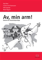Hell Egendal, Helle Egendal, Mette Mygind, Sti Olsen, Stig Olsen, Carsten-Eric Rasmussen... - Av, min arm!, m. Audio-CD