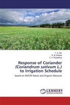 Y Der, Y A Der, Y. A. der, V V Rupareliya, V. V. Rupareliya, R Solanki... - Response of Coriander (Coriandrum sativum L.) to Irrigation Schedule