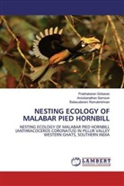 Prabhakara Girikaran, Prabhakaran Girikaran, Ramak, Balasudaram Ramakrishnan, Arockianatha Samson, Arockianathan Samson - NESTING ECOLOGY OF MALABAR PIED HORNBILL