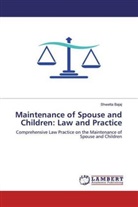 Shwetta Bajaj - Maintenance of Spouse and Children: Law and Practice