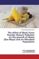 Somto Augustus Nwachukwu - The effect of Black Toner Powder (Katun) Pollution on the growth of Maize (Zea Mays) and on Microbial Population