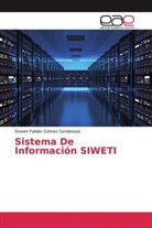 Steven Fabián Gómez Candanoza - Sistema De Información SIWETI