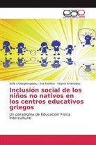 Arvanitidou, Virginia Arvanitidou, Sofi Chatzigeorgiadou, Sofia Chatzigeorgiadou, Ev Pavlidou, Eva Pavlidou - Inclusión social de los niños no nativos en los centros educativos griegos