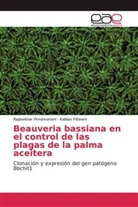 Rajasekha Pinnamaneni, Rajasekhar Pinnamaneni, Kalidas Potineni - Beauveria bassiana en el control de las plagas de la palma aceitera