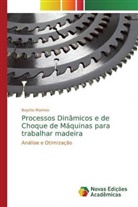 Boycho Marinov - Processos Dinâmicos e de Choque de Máquinas para trabalhar madeira
