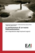 Abdul Aziz Abdul Raman, Mohammad Delsouz Khaki, Mohammad Reza Delsouz Khaki, Mohammad Sale Shafeeyan, Mohammad Saleh Shafeeyan - La performance di un nuovo fotocatalizzatore