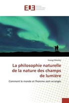 Georgy Nikolsky - La philosophie naturelle de la nature des champs de lumière