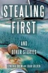 Cynthia Drew, Joan Golden - Stealing First and Other Stories