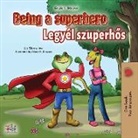 Kidkiddos Books, Liz Shmuilov, Tbd - Being a Superhero (English Hungarian Bilingual Book)