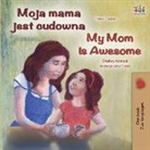 Shelley Admont, Kidkiddos Books, Tbd - My Mom is Awesome (Polish English Bilingual Book)